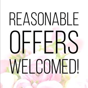 Reasonable offers are welcomed and encouraged!